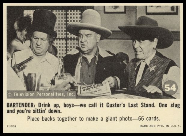 54 Drink Up, Boys-We Call It Custer's Last Stand